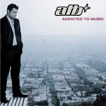 ATB Addicted To Music