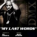 DMX - My Last Words