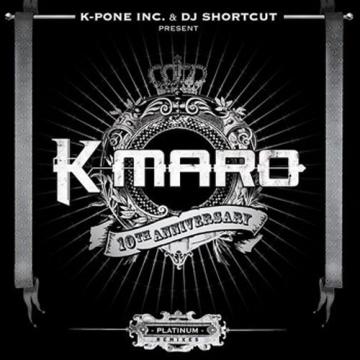 K-Maro 10th Anniversary Platinum Remixes