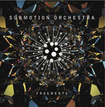 Submotion Orchestra Fragments